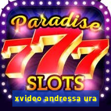 xvideo andressa ura